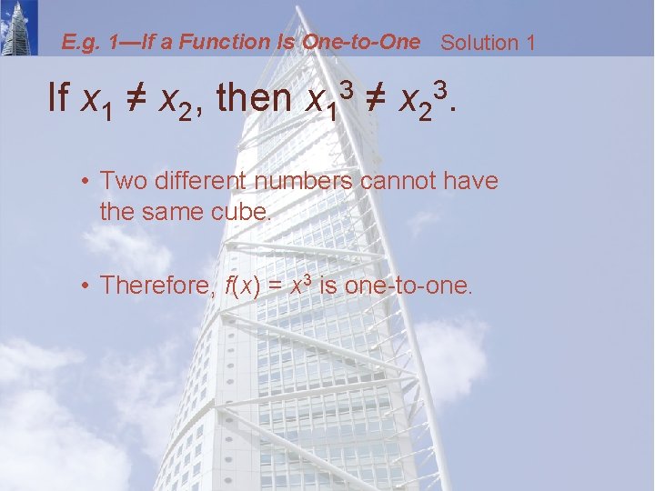 E. g. 1—If a Function Is One-to-One Solution 1 If x 1 ≠ x