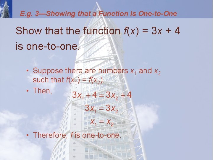 E. g. 3—Showing that a Function Is One-to-One Show that the function f(x) =