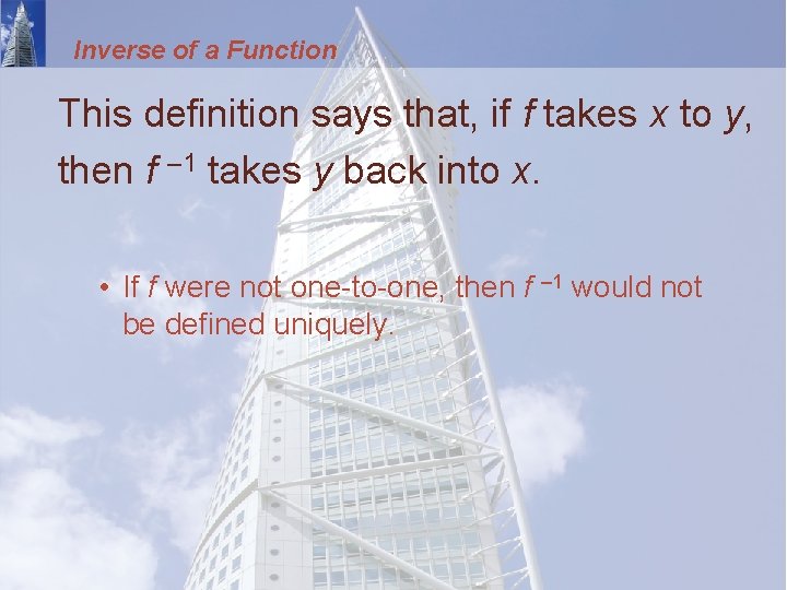 Inverse of a Function This definition says that, if f takes x to y,