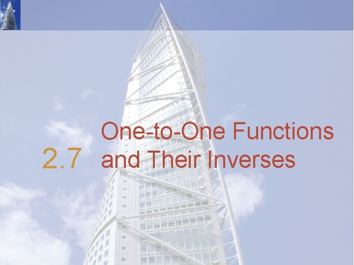 2. 7 One-to-One Functions and Their Inverses 