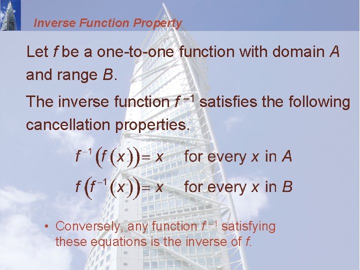 Inverse Function Property Let f be a one-to-one function with domain A and range