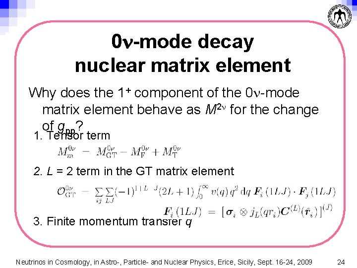 0 n-mode decay nuclear matrix element Why does the 1+ component of the 0