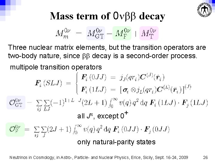 Mass term of 0 nbb decay Three nuclear matrix elements, but the transition operators