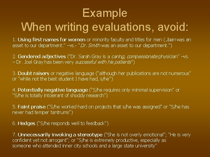 Example When writing evaluations, avoid: 1. Using first names for women or minority faculty