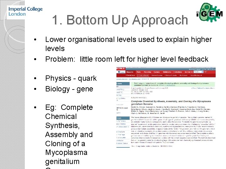 1. Bottom Up Approach • • Lower organisational levels used to explain higher levels