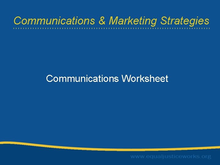 Communications & Marketing Strategies Communications Worksheet 