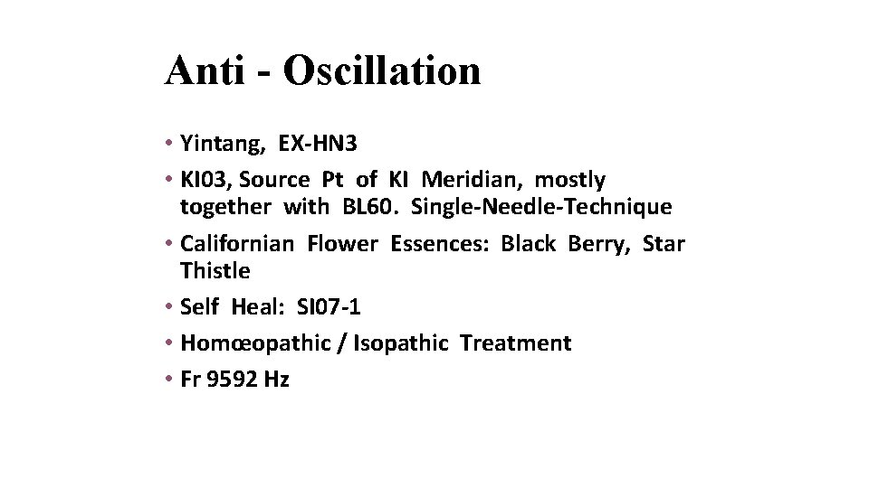 Anti - Oscillation • Yintang, EX-HN 3 • KI 03, Source Pt of KI