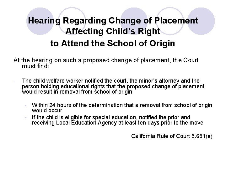 Hearing Regarding Change of Placement Affecting Child’s Right to Attend the School of Origin