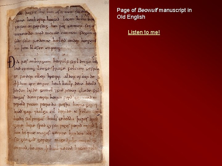 Page of Beowulf manuscript in Old English Listen to me! 