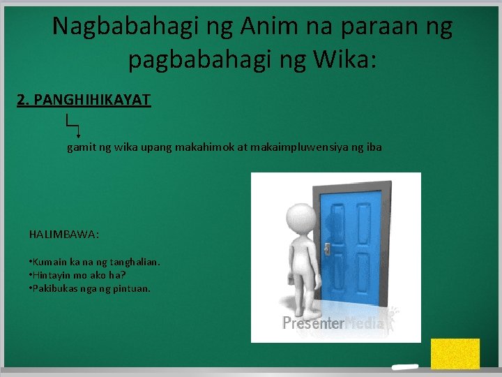 Nagbabahagi ng Anim na paraan ng pagbabahagi ng Wika: 2. PANGHIHIKAYAT gamit ng wika