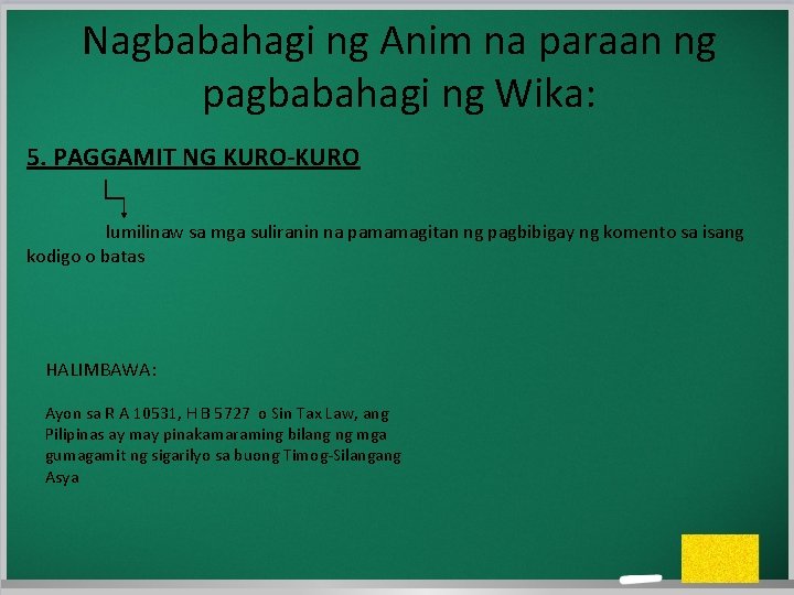 Nagbabahagi ng Anim na paraan ng pagbabahagi ng Wika: 5. PAGGAMIT NG KURO-KURO lumilinaw