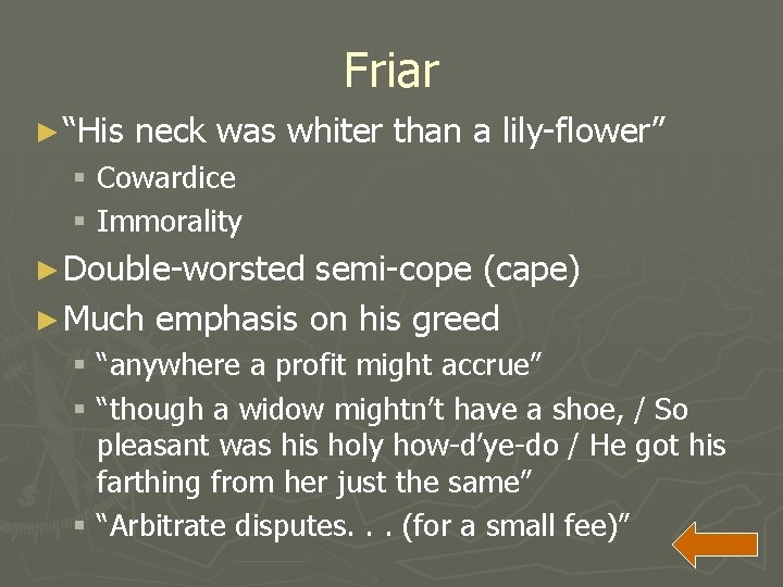 Friar ► “His neck was whiter than a lily-flower” § Cowardice § Immorality ►