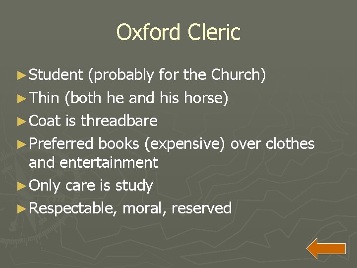 Oxford Cleric ► Student (probably for the Church) ► Thin (both he and his