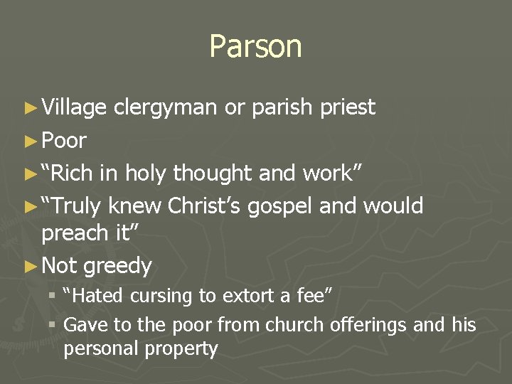 Parson ► Village clergyman or parish priest ► Poor ► “Rich in holy thought