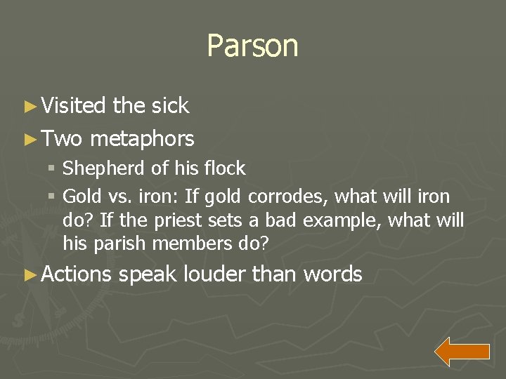 Parson ► Visited the sick ► Two metaphors § Shepherd of his flock §