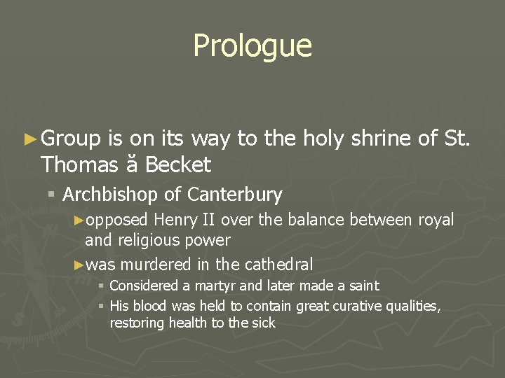Prologue ► Group is on its way to the holy shrine of St. Thomas