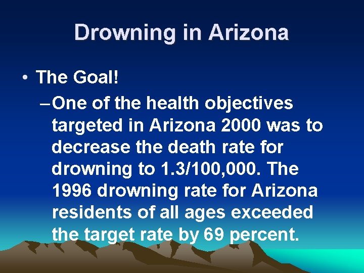 Drowning in Arizona • The Goal! – One of the health objectives targeted in