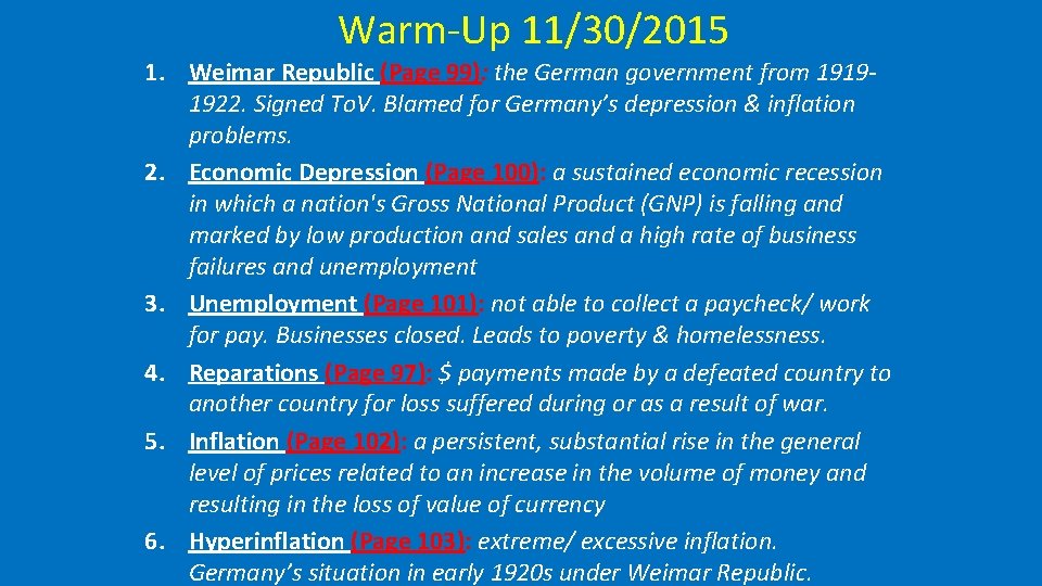Warm-Up 11/30/2015 1. Weimar Republic (Page 99): the German government from 19191922. Signed To.