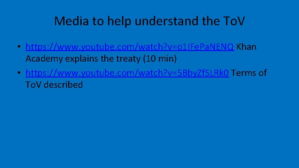 Media to help understand the To. V • https: //www. youtube. com/watch? v=o 1