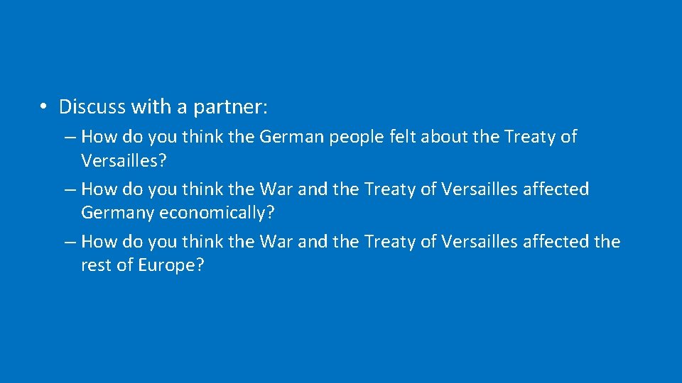  • Discuss with a partner: – How do you think the German people