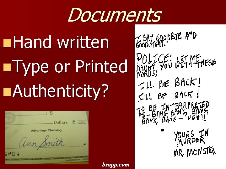 Documents n. Hand written n. Type or Printed n. Authenticity? bsapp. com 