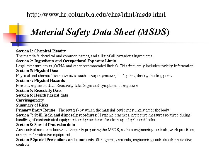 http: //www. hr. columbia. edu/ehrs/html/msds. html Material Safety Data Sheet (MSDS) Section 1: Chemical