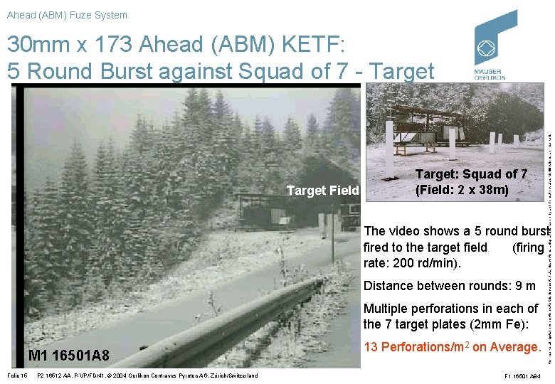 Ahead (ABM) Fuze System Target Field Target: Squad of 7 (Field: 2 x 38