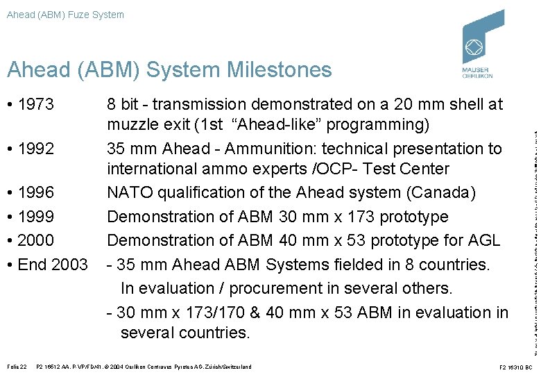 Ahead (ABM) Fuze System • 1973 • 1992 • 1996 • 1999 • 2000