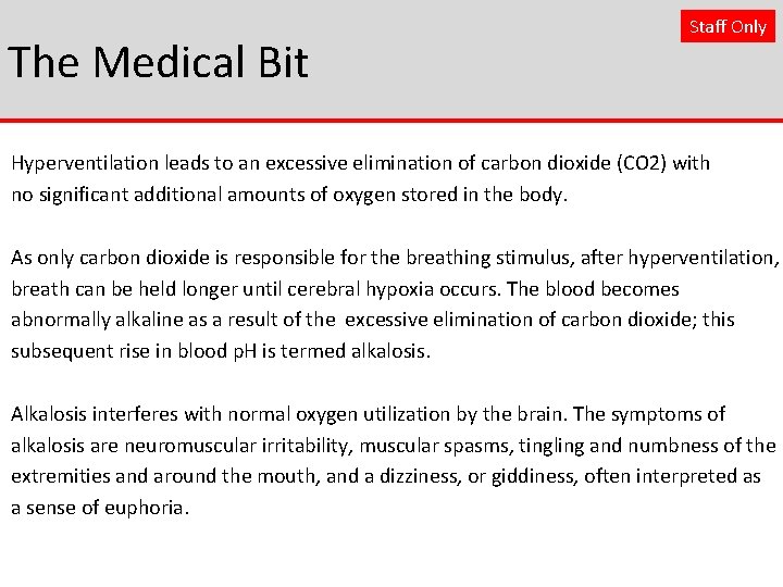 The Medical Bit Staff Only Hyperventilation leads to an excessive elimination of carbon dioxide