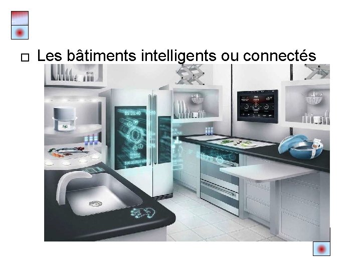 � Les bâtiments intelligents ou connectés 