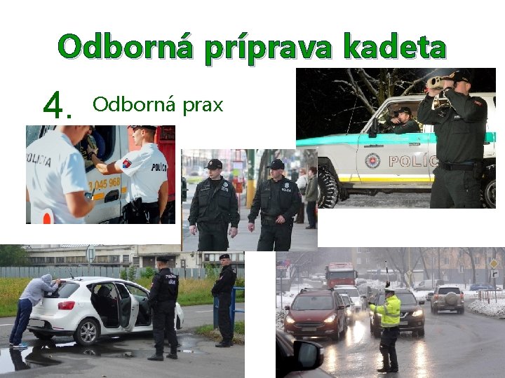 Odborná príprava kadeta 4. Odborná prax 