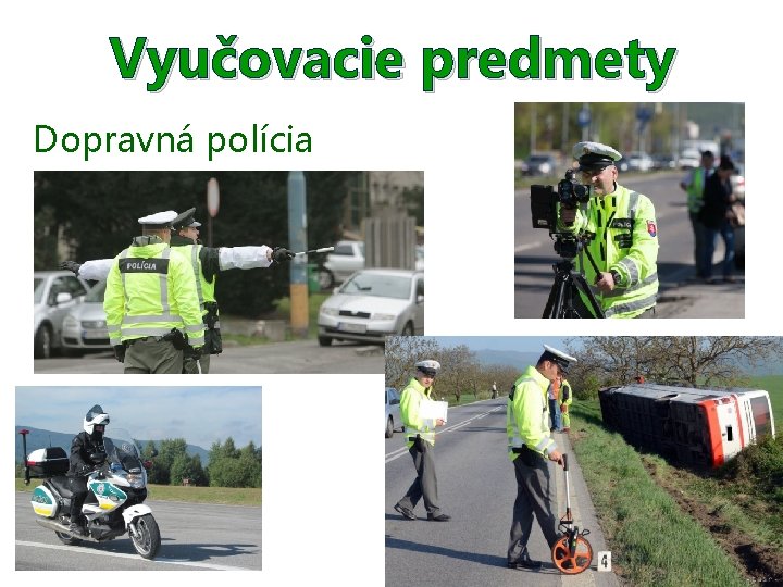 Vyučovacie predmety Dopravná polícia 