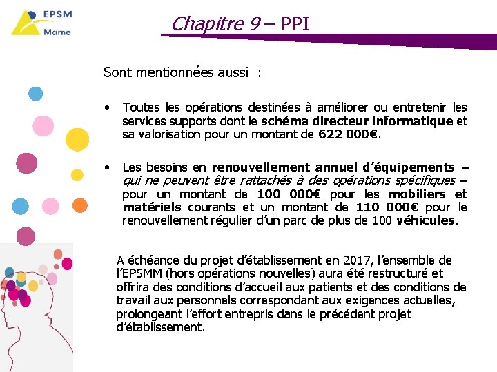 Chapitre 9 – PPI Sont mentionnées aussi : • Toutes les opérations destinées à