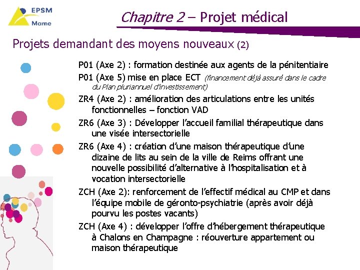 Chapitre 2 – Projet médical Projets demandant des moyens nouveaux (2) P 01 (Axe