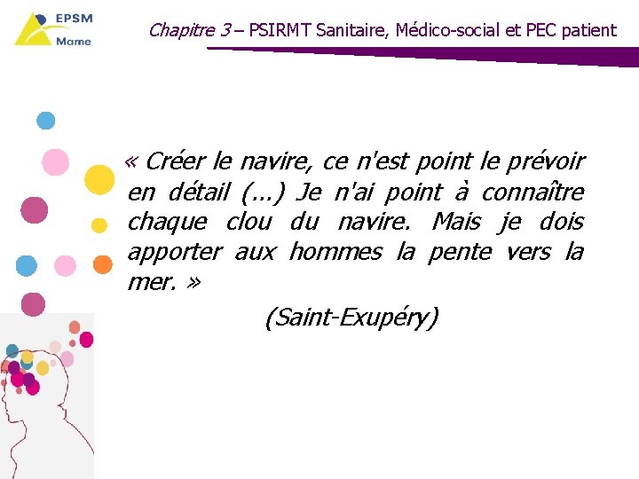 Chapitre 3 – PSIRMT Sanitaire, Médico-social et PEC patient « Créer le navire, ce