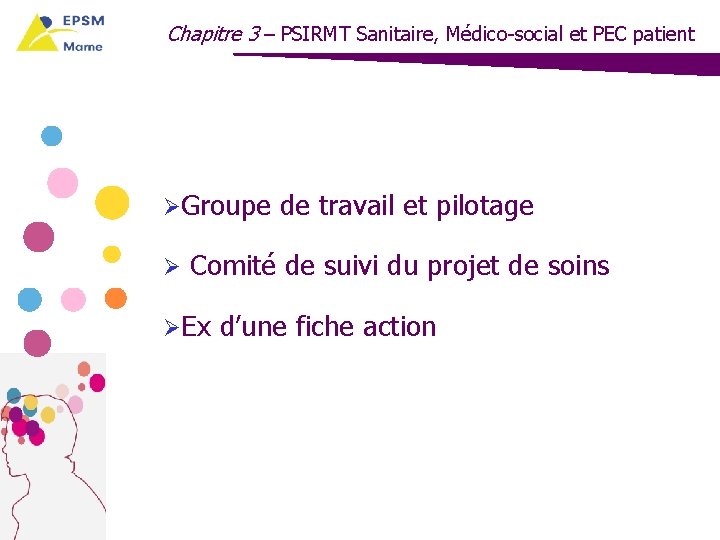 Chapitre 3 – PSIRMT Sanitaire, Médico-social et PEC patient ØGroupe de travail et pilotage