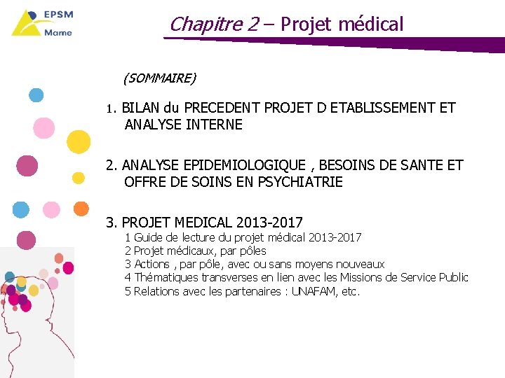 Chapitre 2 – Projet médical (SOMMAIRE) 1. BILAN du PRECEDENT PROJET D ETABLISSEMENT ET