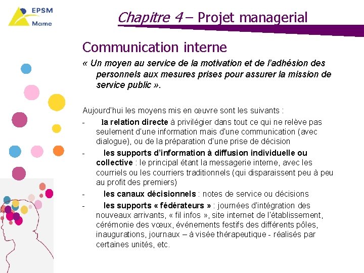 Chapitre 4 – Projet managerial Communication interne « Un moyen au service de la