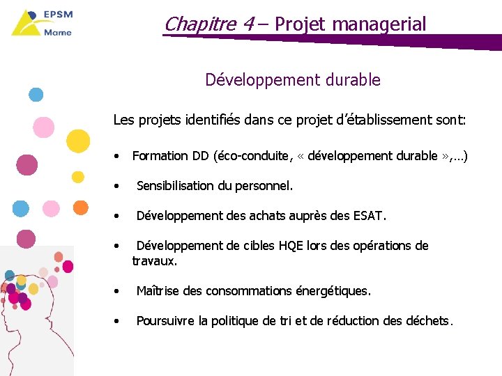 Chapitre 4 – Projet managerial Développement durable Les projets identifiés dans ce projet d’établissement
