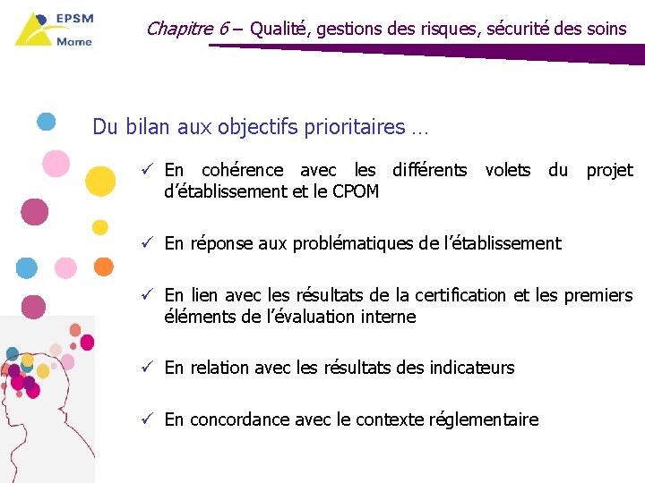 Chapitre 6 – Qualité, gestions des risques, sécurité des soins Du bilan aux objectifs