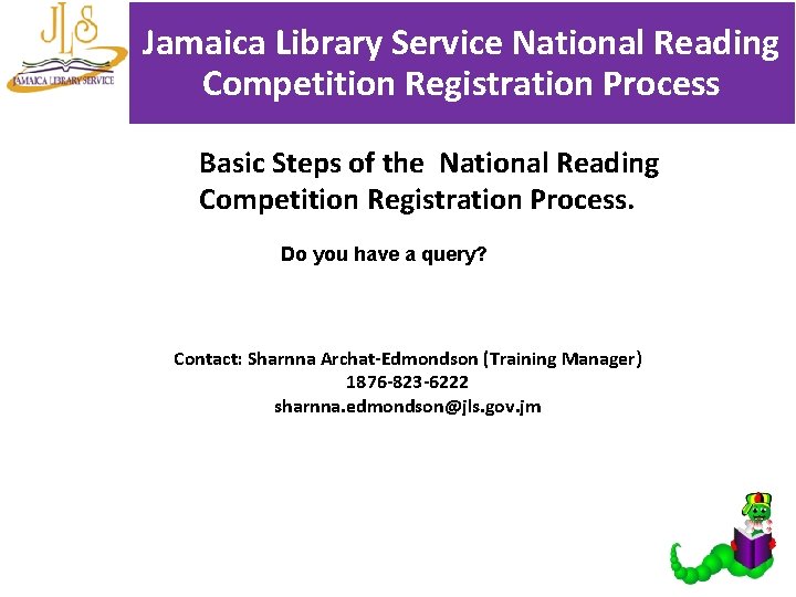 Jamaica Library Service National Reading Competition Registration Process Basic Steps of the National Reading