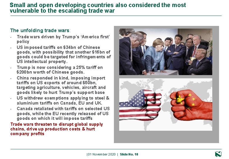 Small and open developing countries also considered the most vulnerable to the escalating trade