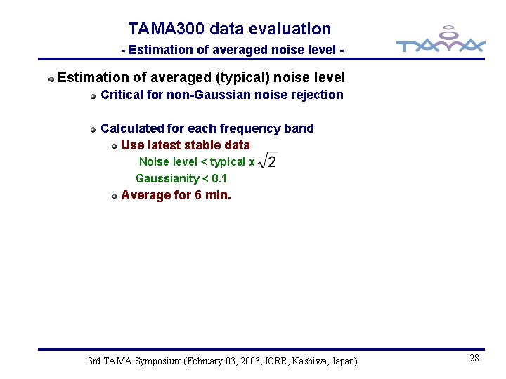 TAMA 300 data evaluation - Estimation of averaged noise level - Estimation of averaged