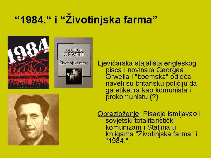 “ 1984. “ i “Životinjska farma” Ljevičarska stajališta engleskog pisca i novinara Georgea Orwella