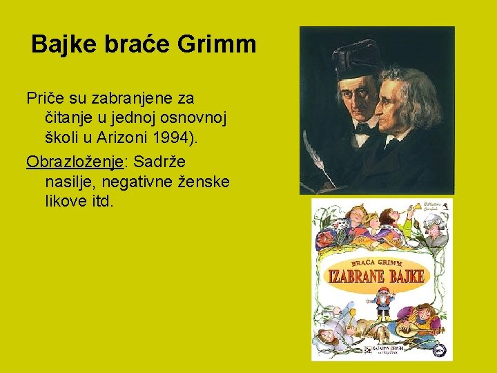 Bajke braće Grimm Priče su zabranjene za čitanje u jednoj osnovnoj školi u Arizoni