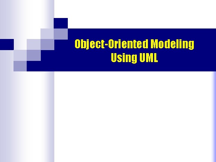 Object-Oriented Modeling Using UML 