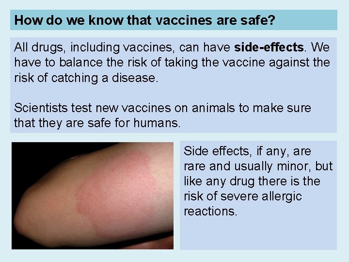 How do we know that vaccines are safe? All drugs, including vaccines, can have