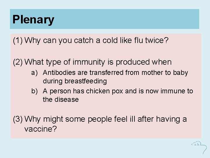 Plenary (1) Why can you catch a cold like flu twice? (2) What type