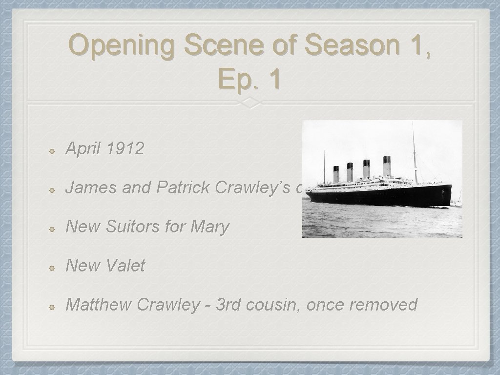 Opening Scene of Season 1, Ep. 1 April 1912 James and Patrick Crawley’s death