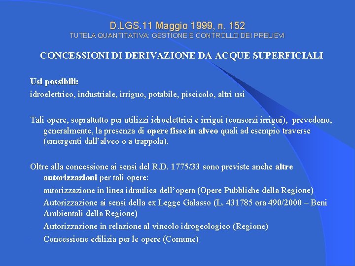 D. LGS. 11 Maggio 1999, n. 152 TUTELA QUANTITATIVA: GESTIONE E CONTROLLO DEI PRELIEVI